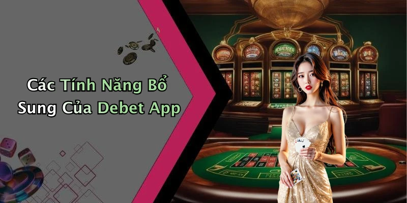 debet-app-giai-phap-tai-chinh-hien-dai-va-tien-loi